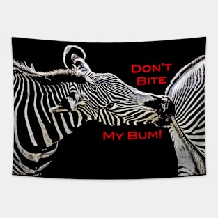 Dont Bite My Bum! Tapestry