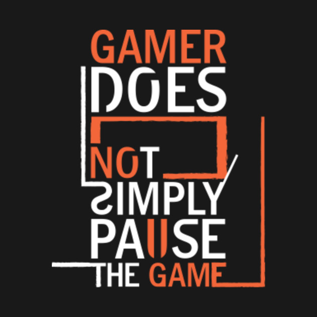 Disover Game Pause - Paused My Game - T-Shirt