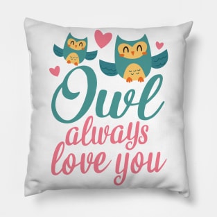 owl always love you Pillow