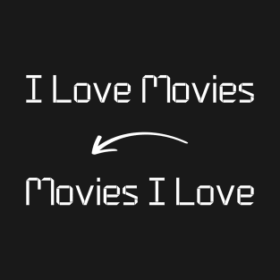 I love Movies T-Shirt mug apparel hoodie tote gift sticker pillow art pin T-Shirt