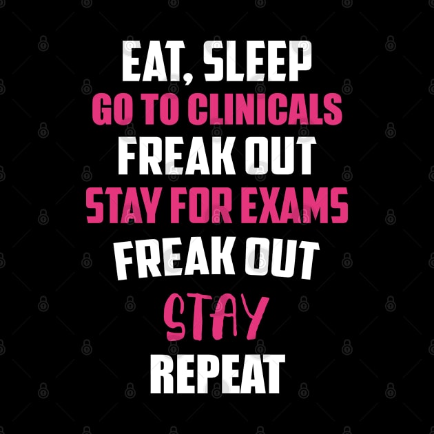 Eat Sleep Go To Clinical by UniqueWorld