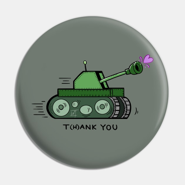 Tank You - T(h)ank You Funny Pun Joke Pin by Lael Pagano