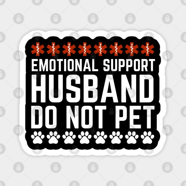 Emotional-Support-Husband-Do-Not-Pet Magnet by Creatifly Graphic Tees