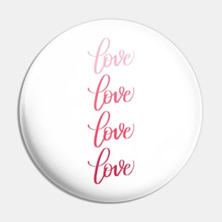 Love in Modern Calligraphy in Pink Gradient Pin