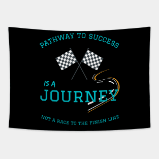 pathway to success - journey not a race Tapestry