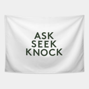 Ask Seek Knock Tapestry