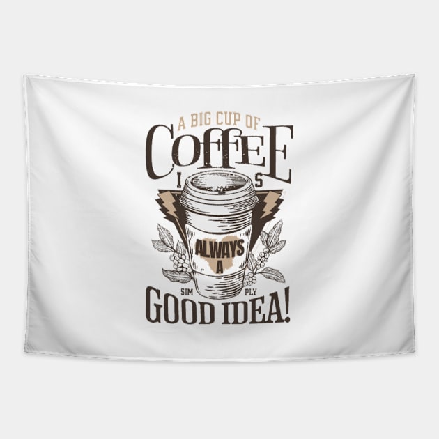 coffee always a good idea Tapestry by Dandzo