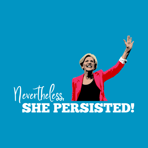 Nevertheless, she persisted (Warren, dark) by gnotorious