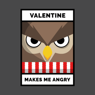 Angry valentine T-Shirt