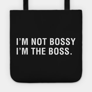 I'm Not Bossy I'm the Boss Tote