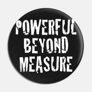 Powerful Beyond Measure | Motivational Tee Pin