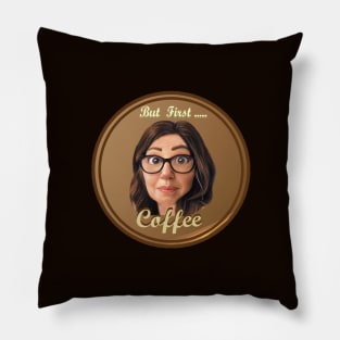 But First More Coffee Pillow