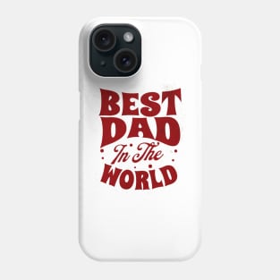 best dad in the world Phone Case