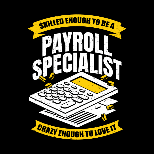 Funny Payroll Specialist Analyst Profession Gift by Dolde08