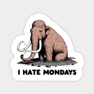 Mammoth Sinking into Tar Pit that is Monday Magnet