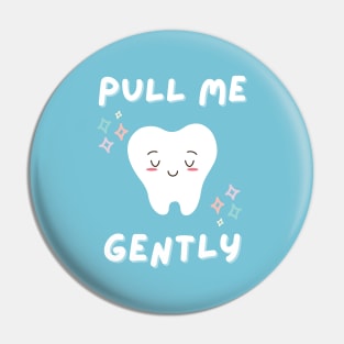 Pull me Gently Cute Cartoon Art Pin