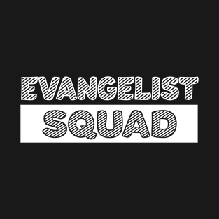 Evangelist Squad T-Shirt