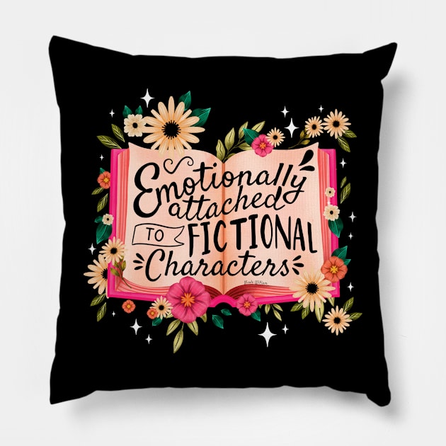 Emotionally Attached to Fictional Characters Pillow by iconicole