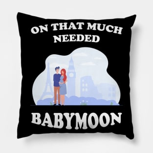 On That Much Needed Babymoon Pillow