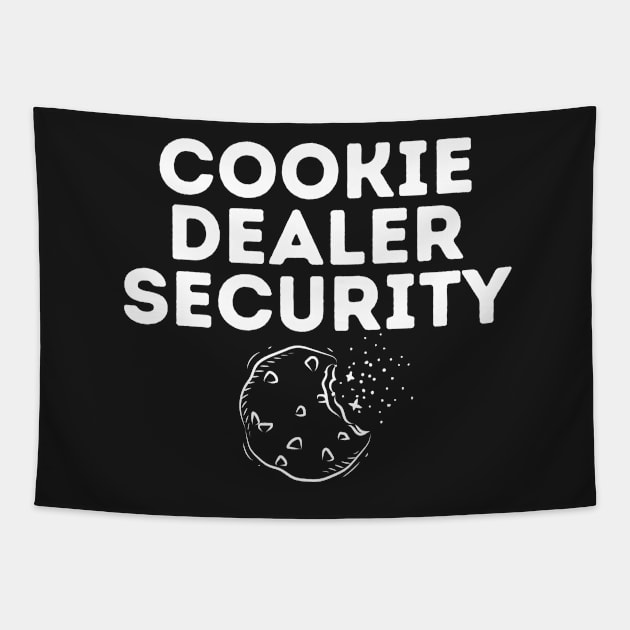 cookie dealer security-cookie lover Tapestry by manandi1