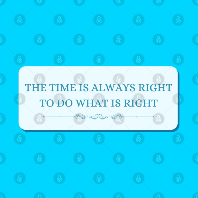 The time is always right to do the right thing by The Inspiration Nexus