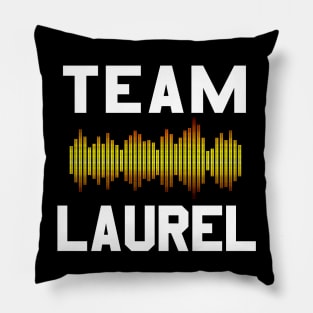 Team Laurel Pillow