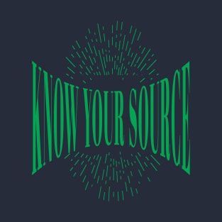 Know Your Source T-Shirt