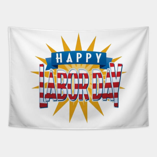 labor day holiday-Happy Labor Day- Labor Day Tapestry by nw.samari@gmail.com