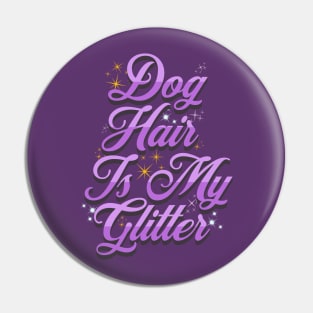 Dog Hair Glitter Pin