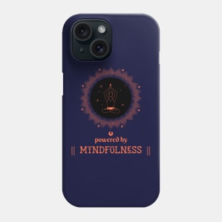 Powered by Mindfulness Phone Case