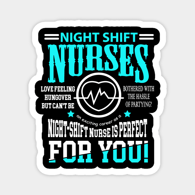 Nightshift Nurse Novelty tshirt for Night Shift Nurses Magnet by TellingTales