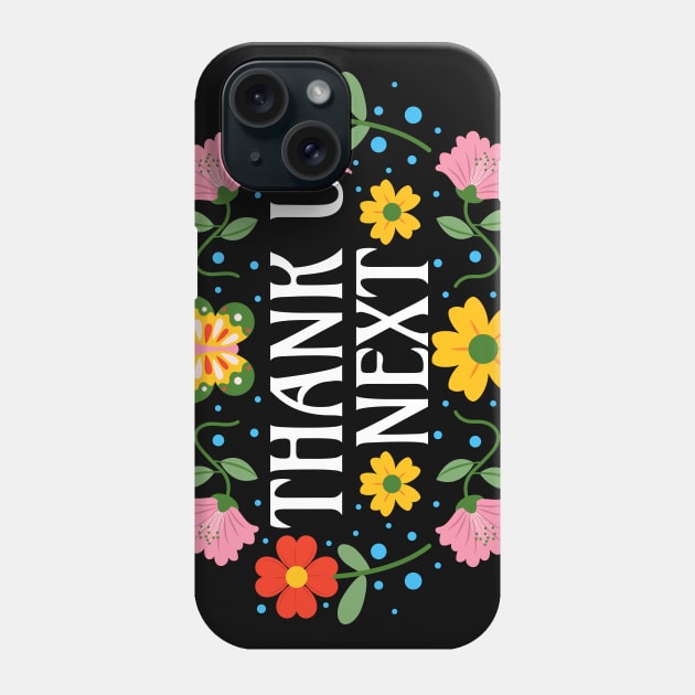 Thank U, Next - White Text - Spring Flowers - Thank You Next Phone Case by Millusti