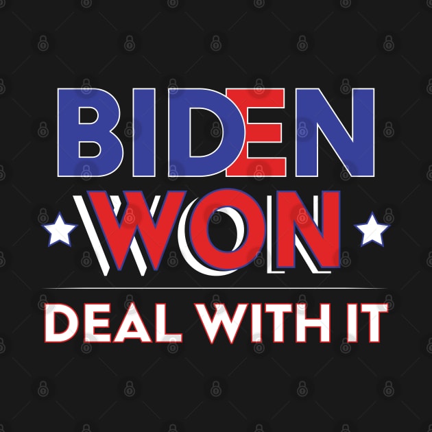 Biden Won Deal With It - Biden Harris We Won by LookFrog