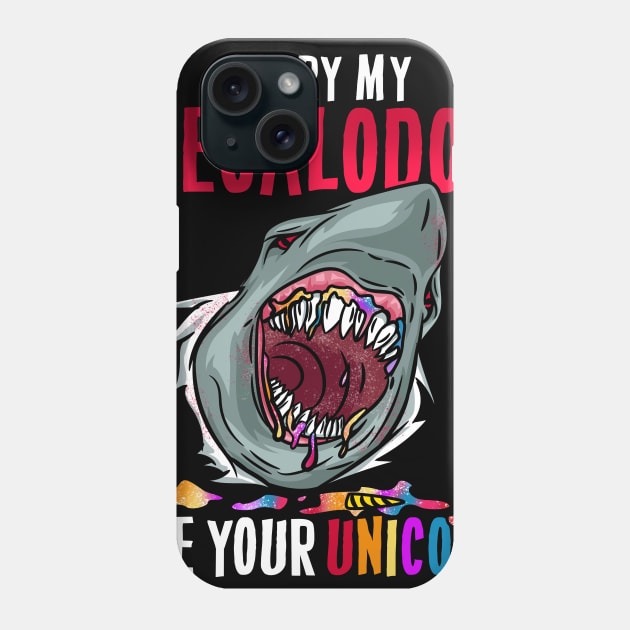 Sorry my Megalodon Ate Your Unicorn T-Shirt Phone Case by biNutz