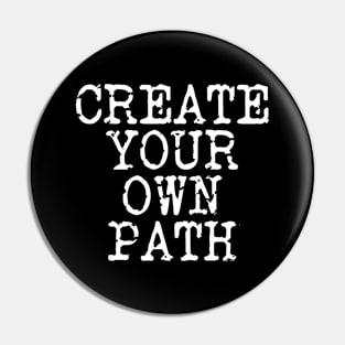 Create Your Own Path Pin