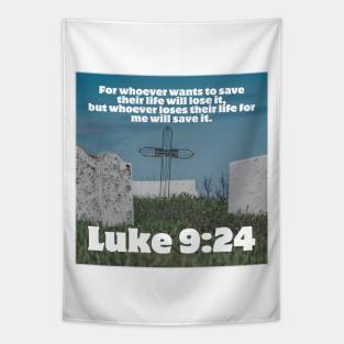 Luke 9:24 Tapestry