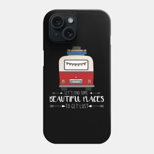 Get lost in beautiful places Phone Case