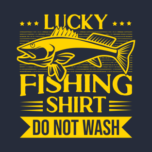 Lucky Fishing Do Not Wash T-Shirt