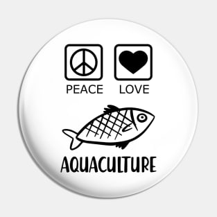 Aquaculture - Peace Love Pin