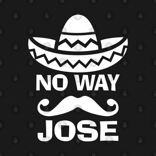 No Way Jose by DetourShirts