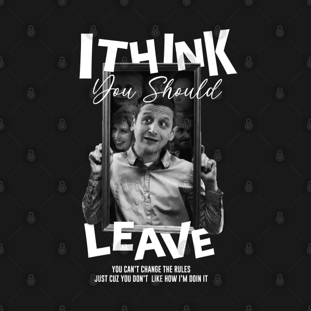 Tim - i think you should leave by Shelter Art Space