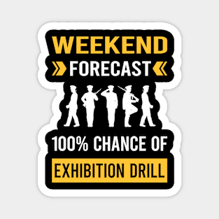 Weekend Forecast Exhibition Drill Magnet