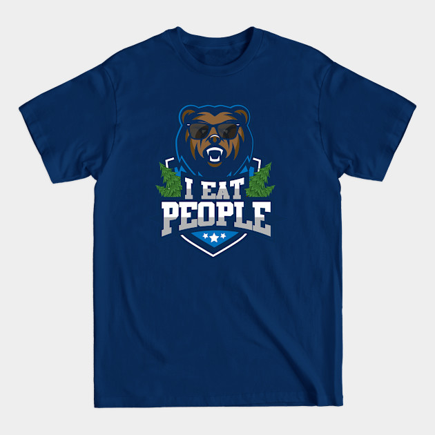 Disover I eat people bear Shirt I beer and camping - Beer - T-Shirt