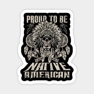 Proud To Be Native American Funny Magnet