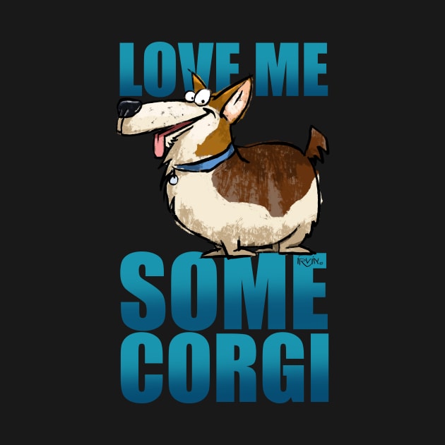 Love Me Some Corgi by TrevorIrvin