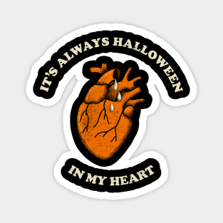 It’s Always Halloween in my Heart Magnet