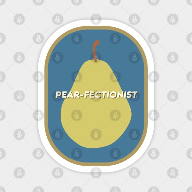 Pearfectionist (Perfectionist) Pun Fruit Label Magnet by lexa-png