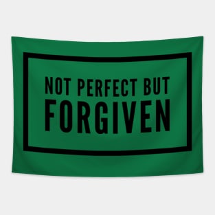 NOT PERFECT BUT FORGIVEN Tapestry