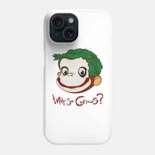 Why So Curious Phone Case