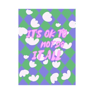 Motivational It's Ok To Not Do It All T-Shirt